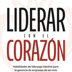 Liderar con el corazón – Claudia Secaida